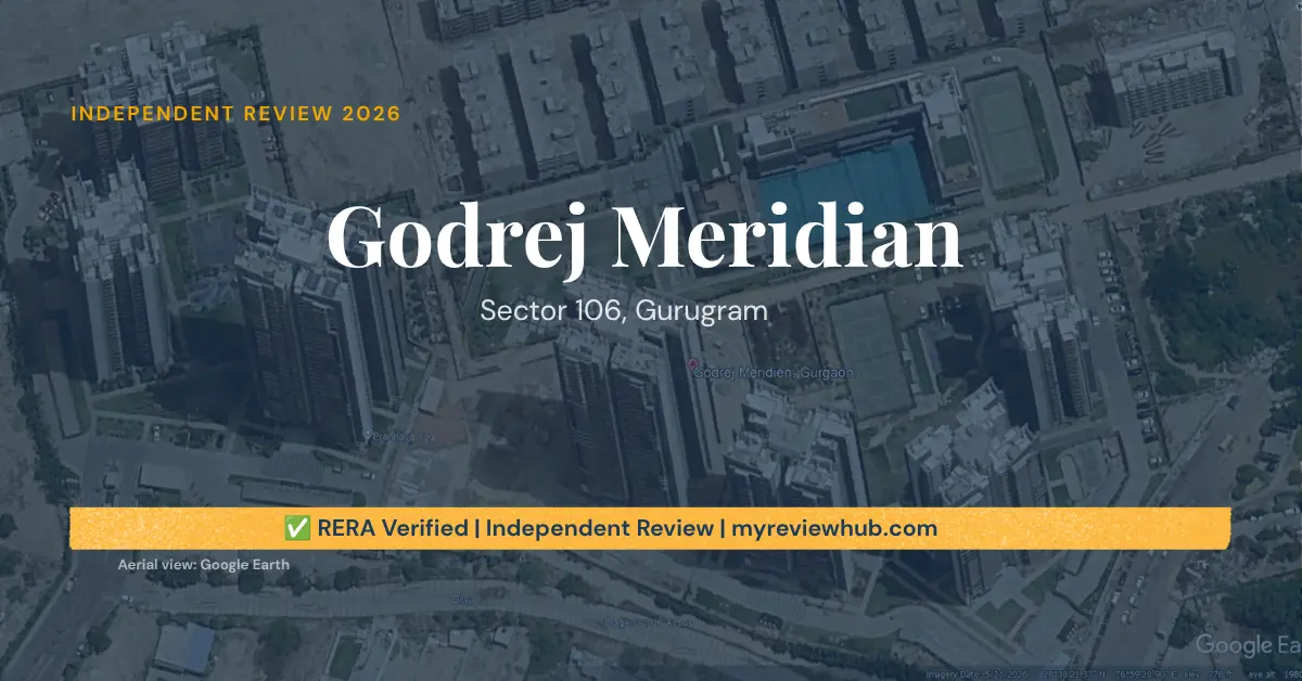 Godrej Meridian, Sector 106, gurgaon review hero image — RERA verified independent review 2026 by MyReviewHub